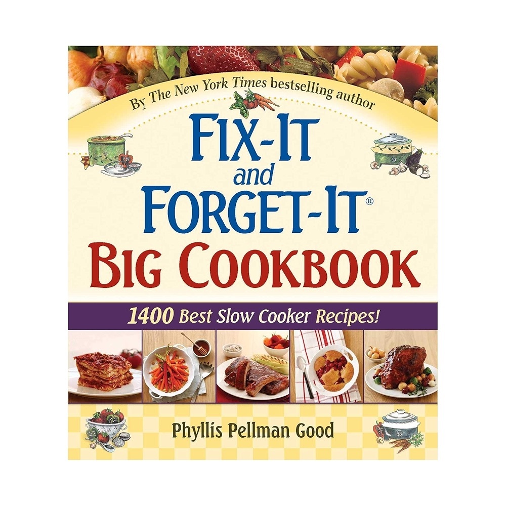 Fix-It and Forget-It Big Cookbook 1400 Slow Cooker Recipes Phyllis Good HC